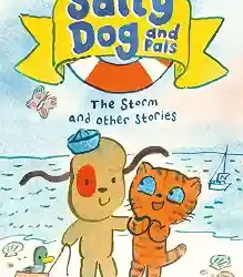 Salty Dog and Pals: The Storm & Other Stories
