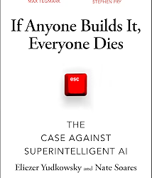If Anyone Builds It, Everyone Dies