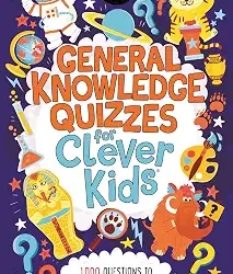 General Knowledge Quizzes for Clever Kids