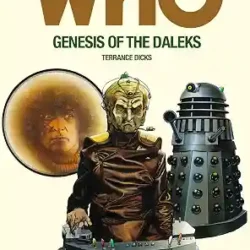 Doctor Who and the Genesis of the Daleks
