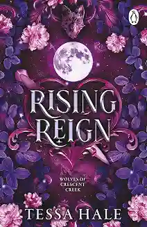 Rising Reign (The Wolves of Crescent Creek Book 3)