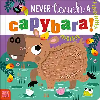 Never Touch a Capybara!