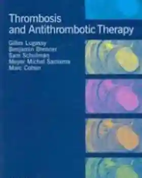 Thrombosis And Antithrombotic Therapy