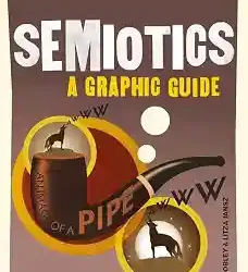 Introducing Semiotics : A Graphic Guide