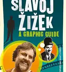 Introducing Slavoj Zizek - A Graphic Guide