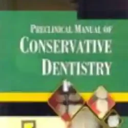 Pre-Clinical Manual Of Conservative Dentistry