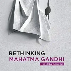 Rethinking Mahatma Gandhi