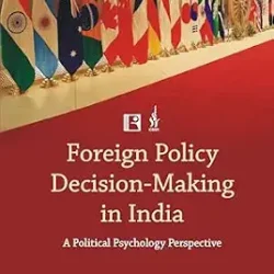 Foreign Policy Decision-Making in India