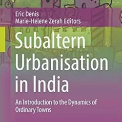 Subaltern Urbanisation in India