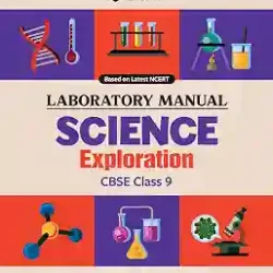 Laboratory Manual Science Exploration For CBSE Class 9