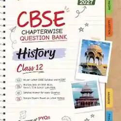 CBSE Chapterwise Question Bank History Class 12 (For CBSE Board 2027)