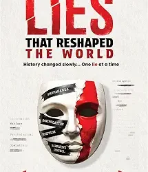 Lies That Reshaped The World