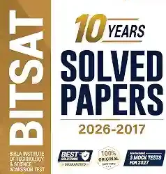 BITSAT 10 Years Solved Papers (2026–2017)