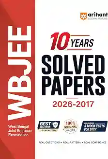 WBJEE 10 Years Solved Papers (2026–2017)
