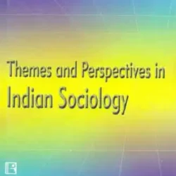 Themes and Perspectives in Indian Sociology