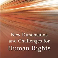 New Dimensions and Challenges for Human Rights