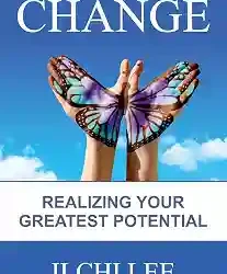 Change: Realizing Your Greatest Potential