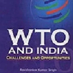 WTO and India: Challenges and Opportunities
