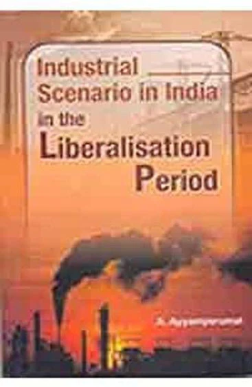 Industrial Scenario in India in the Liberalization