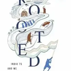 Rooted, India 75, And We, The People