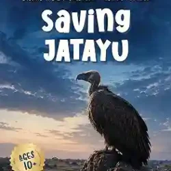 Saving Jatayu: True Stories of Rescuing India's Wild