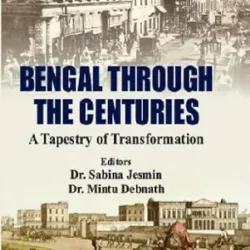 Bengal Through the Centuries: A Tapestry