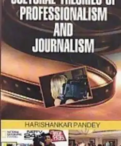 Cultural Theories of Proffesionalism & Journalism