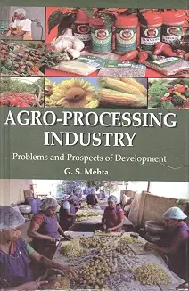 Agro-Processing Industry: Problems and Prospects