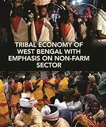 Tribal Economy of West Bengal with Emphasis