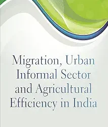 Migration, Urban Informal Sector and Agricultural