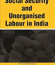 Social Security and Unorganised Labour in India