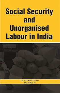 Social Security and Unorganised Labour in India