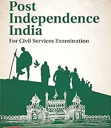 Post Independence India For Civil Services Examination