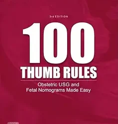 100 Thumb Rules Obstetrics & Fetal Nomograms