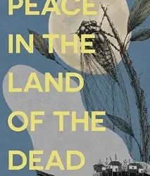 Peace in the Land of the Dead