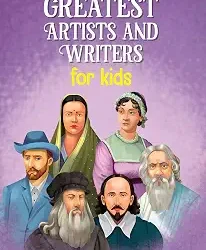 Greatest Artists And Writers For Kids