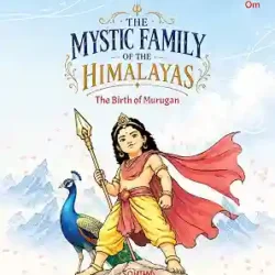 The Mystic Of The Himalayas:Birth Of Murugan
