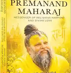 Premanand Maharaj Messenger of Religious Harmony