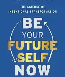 Be Your Future Self Now
