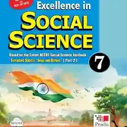 Excellence In Social Science 7 Part 2 (NEP 2020 / NCF-SE 2023) Exploring Society : India & Beyond