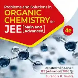 Problems, Solutions in Organic Chemistry for JEE (Main, Advanced)