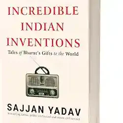 Incredible Indian Inventions