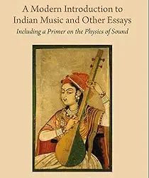A Modern Introduction To Indian Music
