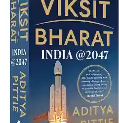 Viksit Bharat: India @ 2047