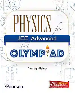 Physics For JEE Advanced And Olympiad
