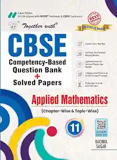 Together With CBSE Competency-Based Question Bank + Solved Papers Applied Mathematics 11 (2026-27)