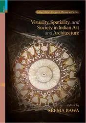 Visuality, Spatiality And Society In Indian