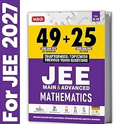 49+25 Chapterwise-Topicwise Previous Years Questions JEE Main & Advanced Mathematics (Class 11-12)
