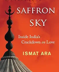 Under A Saffron Sky: Inside Indias Crackdown On Love