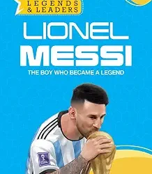 Legends and Leaders: Lionel Messi